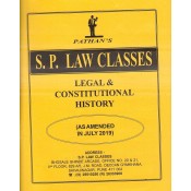 S. P. Classes Legal & Constitutional History for BA LL.B & LL.B [SP Notes As Amended in July 2019] by Prof. A. U. Pathan